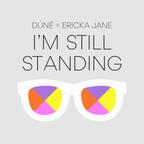 I´m Still Standing ft. Ericka Jane | Boomplay Music