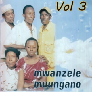 Mwanzele Muungano Vol. 3