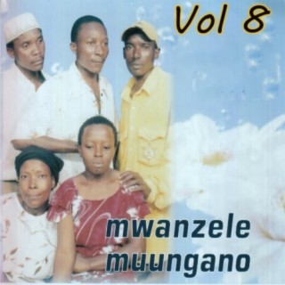 Mwanzele Muungano Vol. 8