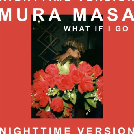 What If I Go? (Nighttime Version) ft. Bonzai | Boomplay Music