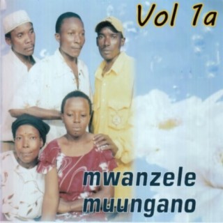 Mwanzele Muungano Vol. 1A