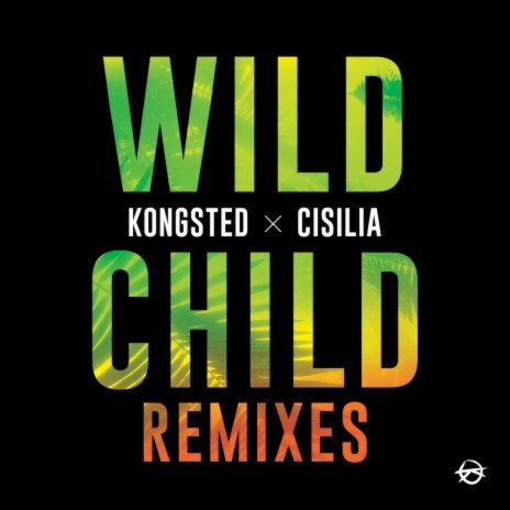 Wild Child (Fells X Joziff Jordan Remix) ft. Cisilia | Boomplay Music