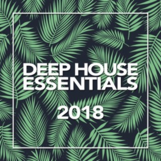 Deep House Essentials 2018