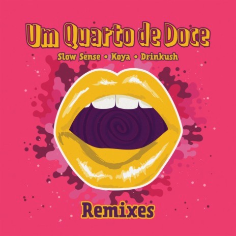 Um Quarto De Doce (Koya Remix) ft. Malik Mustache, Orange Juice & Luco | Boomplay Music