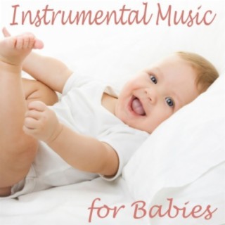 Download Music for Children album songs: Instrumental Music for Babies |  Boomplay Music