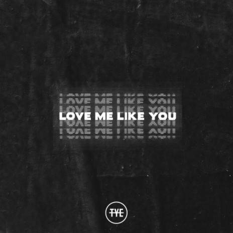 Love Me Like You ft. nobigdyl. | Boomplay Music