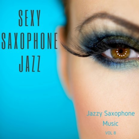 Sexy Moments Sexy Saxophone | Boomplay Music