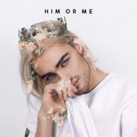 Him Or Me | Boomplay Music