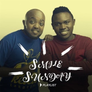 Smile Sunday: Kelele Takatifu | Boomplay Music