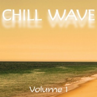 Chill Wave, Vol. 1