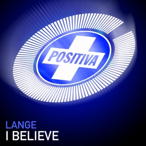 I Believe (Lange Mix) | Boomplay Music