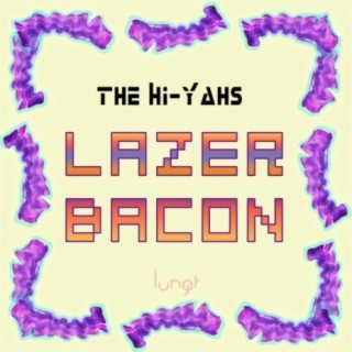 Lazer Bacon EP
