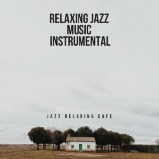 Relaxing Jazz Music Instrumental