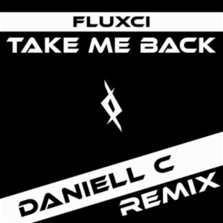 Take Me Back (Daniell C Remix)