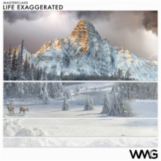 MasterClass: Life Exaggerated