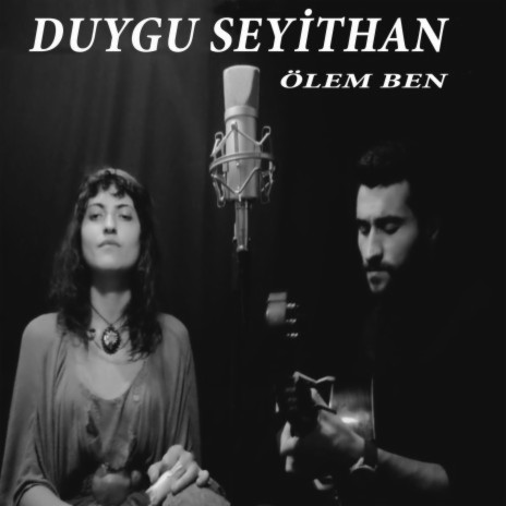 Ölem Ben ft. Seyithan | Boomplay Music