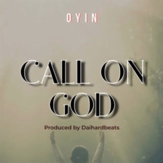 Call On God