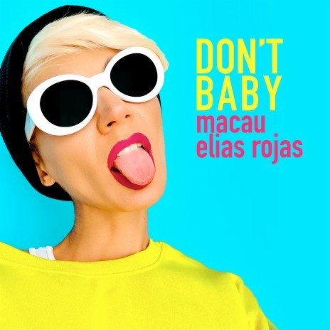 Don't Baby (Radio Mix) ft. Elias Rojas | Boomplay Music