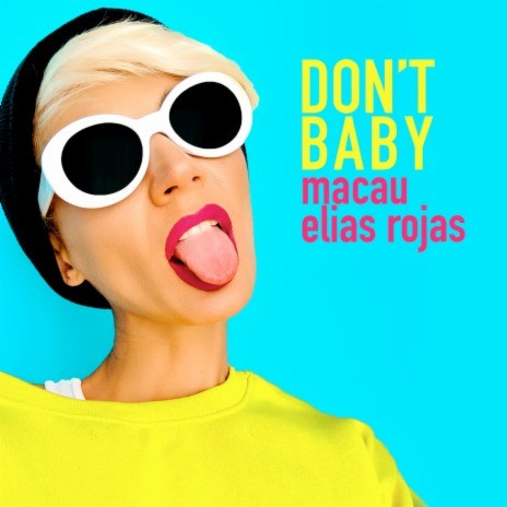 Don't Baby ft. Elias Rojas