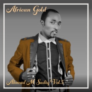 African Gold - Ahmad M. Sadiq Vol, 5