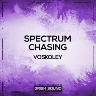 Spectrum / Chasing