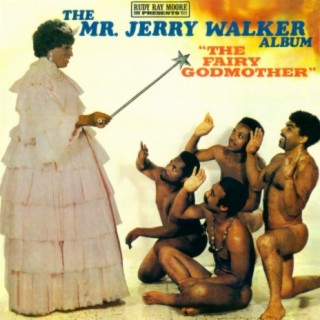 Rudy Ray Moore Presents The Mr. Jerry Walker Album - The Fairy Godmother 🅴