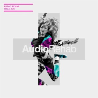 Audio Rehab Ibiza 2017