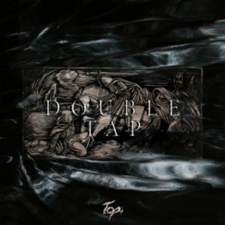 Download Topi Album Songs Double Tap Boomplay Music