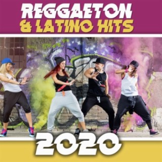 Reggaeton & Latino Hits 2020
