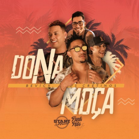 Dona Moça ft. Bevíck | Boomplay Music