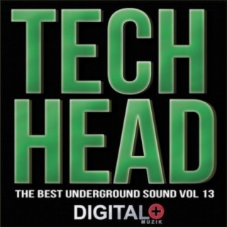 Tech Head The Best Underground Sounds, Vol. 13