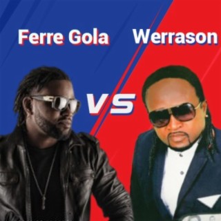 Ferre Gola VS Werrason