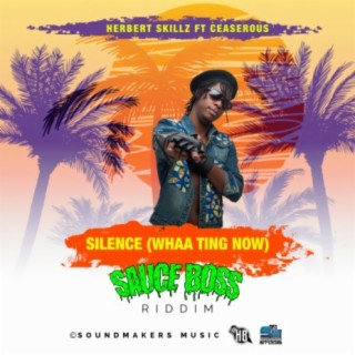 Silence (Whaa Ting Now) [feat. Ceaserous] - Single