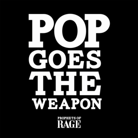 Pop Goes The Weapon | Boomplay Music