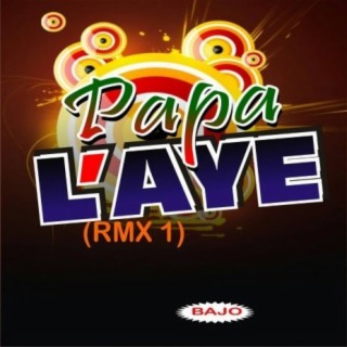 Papa L'aye (Remix)