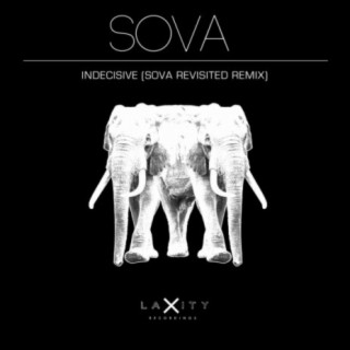 Indecisive (Sova Revisited Remix)