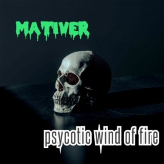 Psycotic Wind of Fire