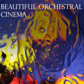 Beautiful Orchestral Cinema