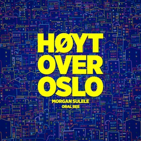 Høyt over Oslo ft. Oral Bee | Boomplay Music