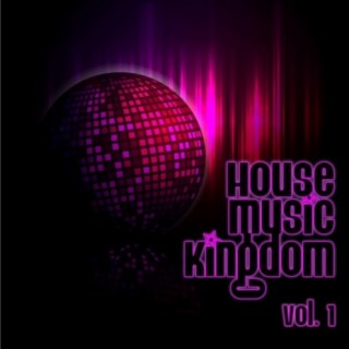 House Music Kingdom, Vol. 1