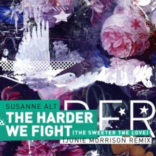 The Harder We Fight (The Sweeter The Love) (Junie Morrison Remix)