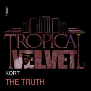The Truth (KORT’s Carnival Sunglasses Mix)