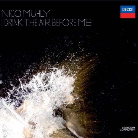 Muhly: I Drink The Air Before Me: One Day Tells Its Tale To Another | Boomplay Music