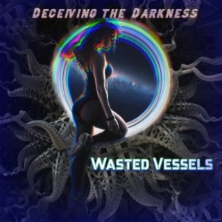 Wasted Vessels