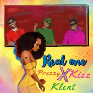 Real One (feat. Kizz Ernie & Klentmaidas)