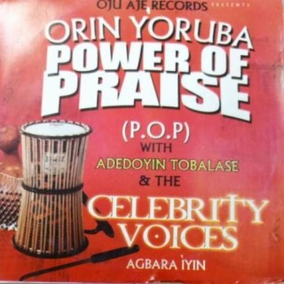 Orin Yoruba Power Of Praise (P.O.P)