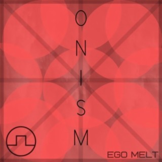 Ego Melt