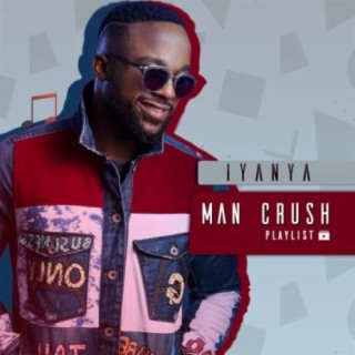 Man Crush - Iyanya