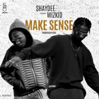 Make Sense ft. Wizkid lyrics | Boomplay Music