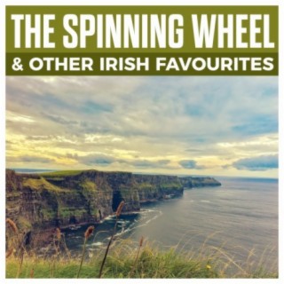 The Spinning Wheel & Other Irish Favourites